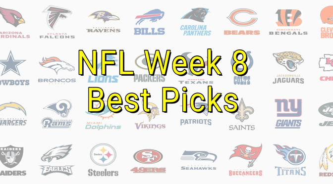 Best Picks for Week 8 NFL + Free Parlay