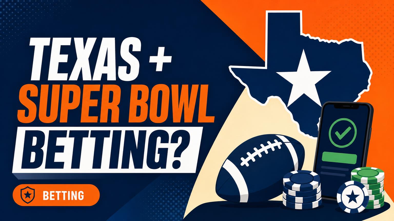 Can Texas Residents Bet on the Super Bowl? What They Must Know