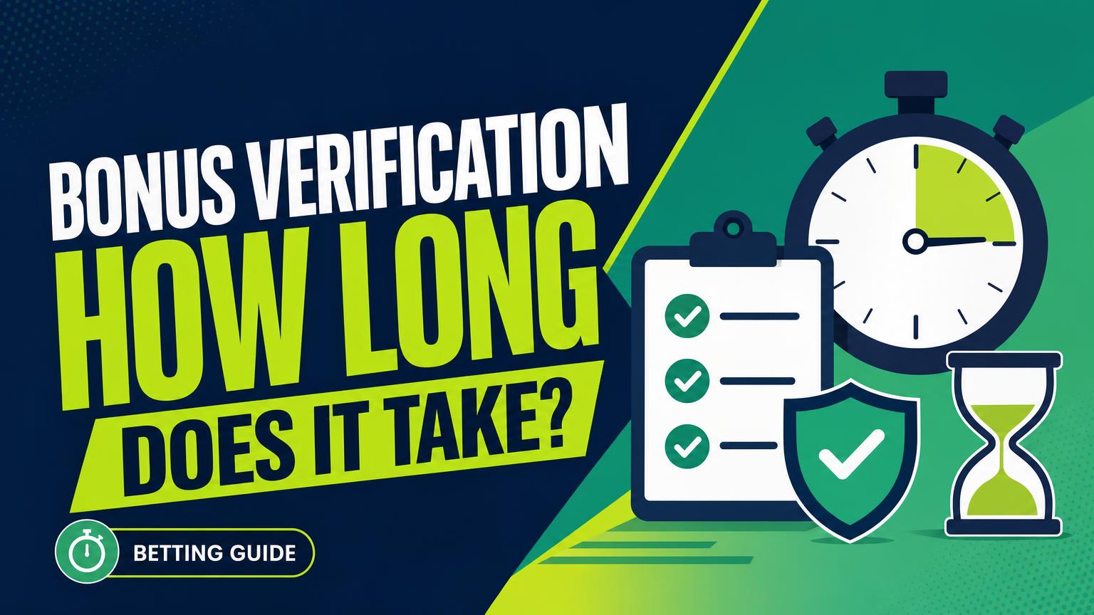 How Long Does Bonus Verification Take for Super Bowl Payouts? Typical Steps and Timelines